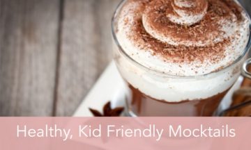 Healthy Kid Friendly Mocktails